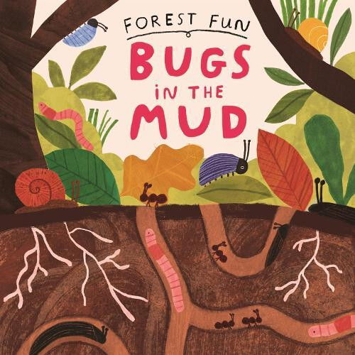 Forest Fun Bugs in the Mud by Susie Williams Paperback Book