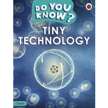 Do You Know Level 4 Tiny Technology by Ladybird Paperback Book