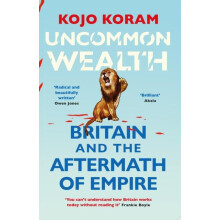 Uncommon Wealth by Kojo Koram Paperback Book