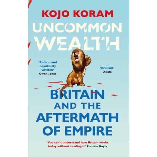 Uncommon Wealth by Kojo Koram Paperback Book