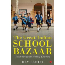 The Great Indian School Bazaar by Dev Lahiri Paperback Book