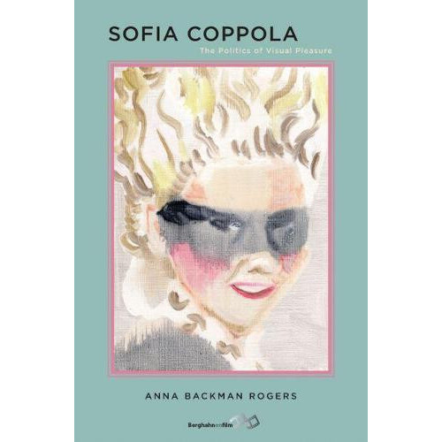 Sofia Coppola by Anna Backman Rogers Paperback Book