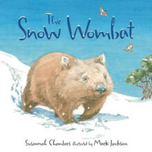 The Snow Wombat by Susannah Chambers Hardcover Book
