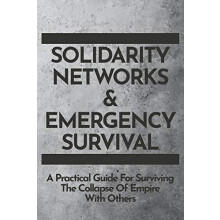 Solidarity Networks amp Emergency Survival by GodsampRadicals Press Pa