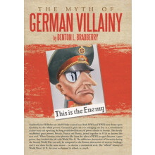 Myth of German Villainy by Benton L. Bradberry Hardcover Book