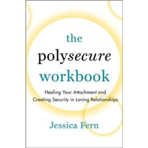 The Polysecure Workbook by Jessica Fern Paperback Book