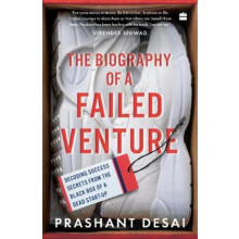 The Biography of a Failed Venture by Prashant Desai Paperback Book