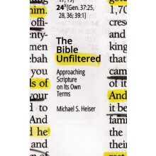 Bible Unfiltered by Michael S. Heiser Paperback Book
