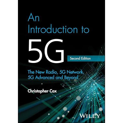 An Introduction to 5G by Christopher Chris Cox Communications Ltd Cox