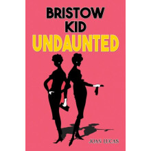 Bristow Kid Undaunted by Joan Lucas Paperback Book