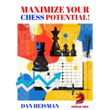 Maximise Your Chess Potential by Dan Heisman Paperback Book