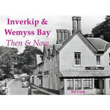 Inverkip amp Wemyss Bay by Bill Clark Paperback Book