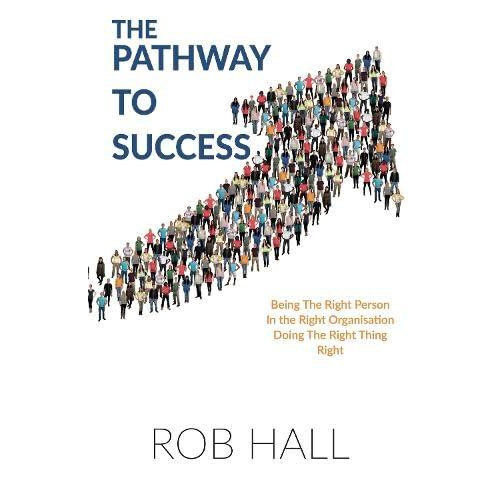 The Pathway to Success by Rob Hall Paperback Book