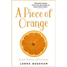 A Piece of Orange by Lorna Beedham Paperback Book