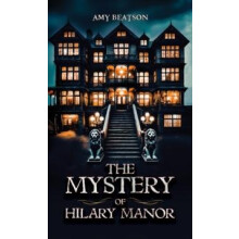 The Mystery of Hilary Manor by Amy Beatson Paperback Book