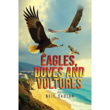 Eagles Doves and Vultures by Neil Sadler Paperback Book