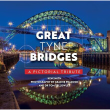 Great Tyne Bridges A Pictorial Tribute by Ken Smith Paperback Book