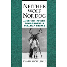 Neither Wolf Nor Dog by David Rich Lewis Paperback Book