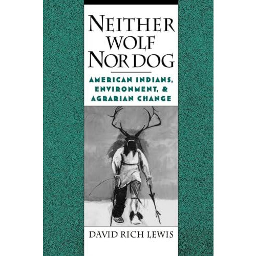 Neither Wolf Nor Dog by David Rich Lewis Paperback Book