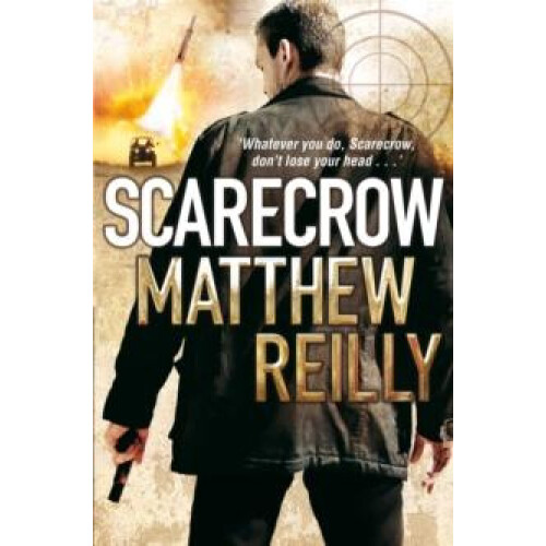 Scarecrow by Matthew Reilly Paperback Book