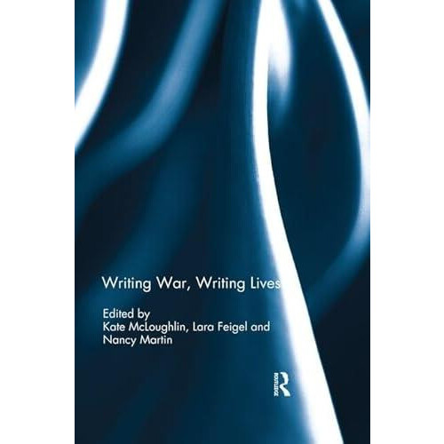 Writing War Writing Lives Paperback Book