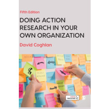 Doing Action Research in Your Own Organization by David Coghlan Hardco