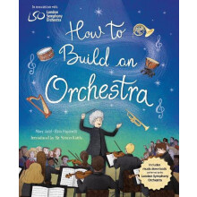 How to Build an Orchestra by Mary Auld Paperback Book