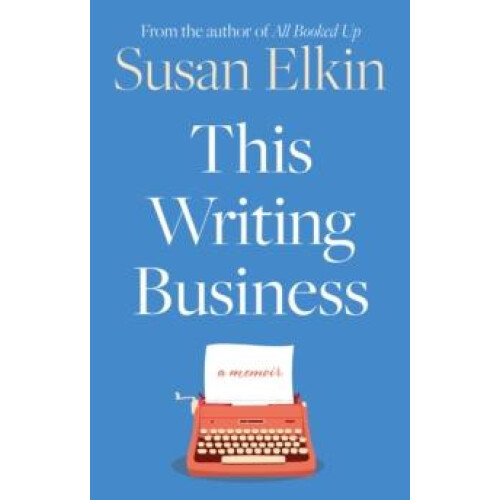 This Writing Business by Susan Elkin Paperback Book