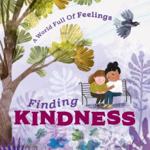A World Full of Feelings Finding Kindness by Louise Spilsbury Paperbac