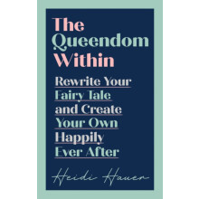 The Queendom Within by Heidi Hauer Hardcover Book