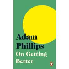 On Getting Better by Adam Phillips Paperback Book