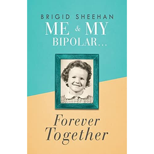 Me and My Bipolar by Brigid Sheehan Paperback Book