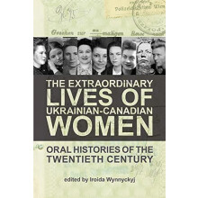 The Extraordinary Lives of UkrainianCanadian Women Paperback Book