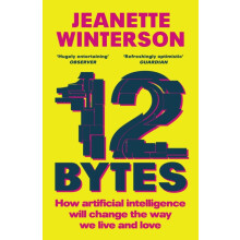 12 Bytes by Jeanette Winterson Paperback Book
