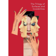 The Trilogy of Surfaces and Invisiblities by Nora Gomringer Paperback
