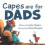 Capes are for Dads by Leigha Huggins Paperback Book 1