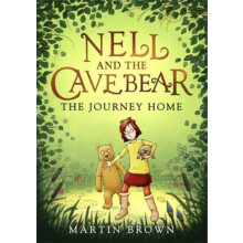 Nell and the Cave Bear The Journey Home Nell and the Cave Bear 2 by Ma