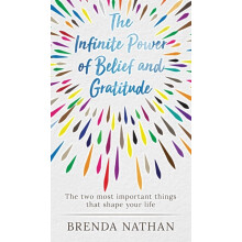The Infinite Power of Belief and Gratitude by Brenda Nathan Hardcover