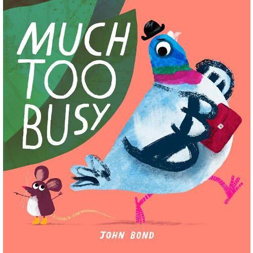 Much Too Busy by John Bond Paperback Book