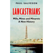 Lancastrians by Paul Salveson Hardcover Book