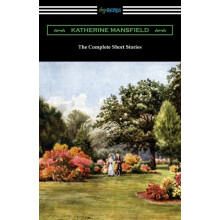 The Complete Short Stories by Katherine Mansfield Paperback Book