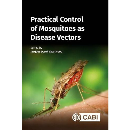 Practical Control of Mosquito Disease Vectors Hardcover Book