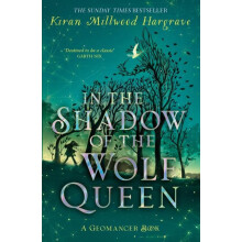 Geomancer In the Shadow of the Wolf Queen by Kiran Millwood Hargrave H