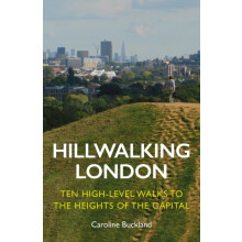 Hillwalking London by Caroline Buckland Paperback Book