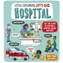 Little Explorers Lets Go Hospital by Catherine Ard Other Book
