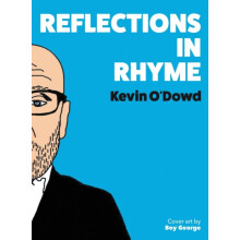 Reflections in Rhyme by Kevin ODowd Hardcover Book