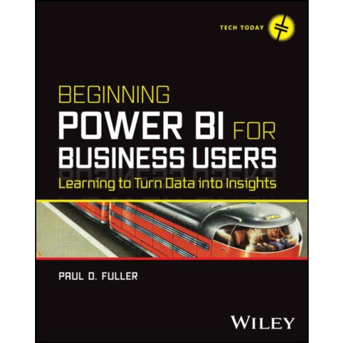 Beginning Power BI for Business Users by Paul D. Fuller Paperback Book