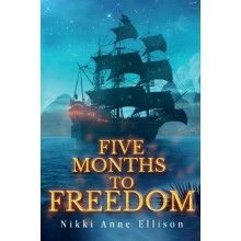 Five Months to Freedom by Nikki Anne Ellison Paperback Book