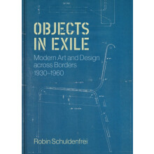 Objects in Exile by Robin Schuldenfrei Hardcover Book