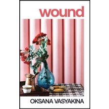 Wound by Oksana Vasyakina Hardcover Book